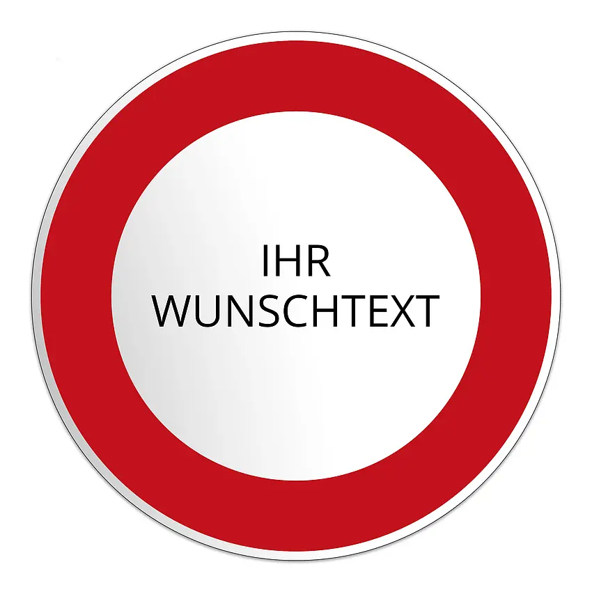 Verkehrsschild rund mit Wunschtext