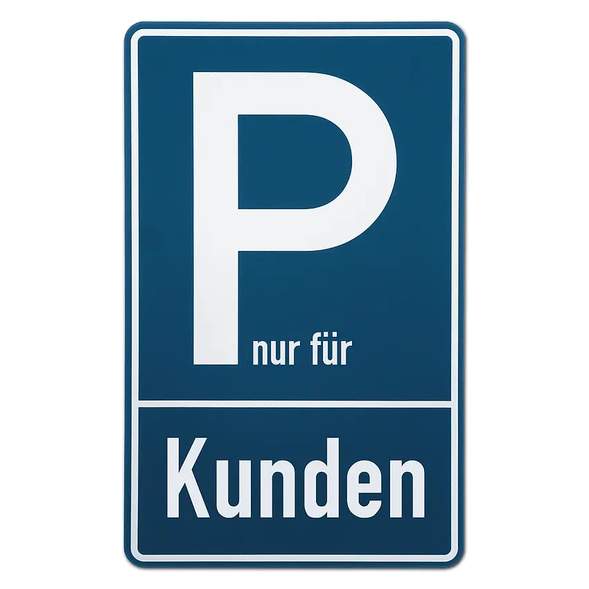 Parkplatzschild nur für | Kunden