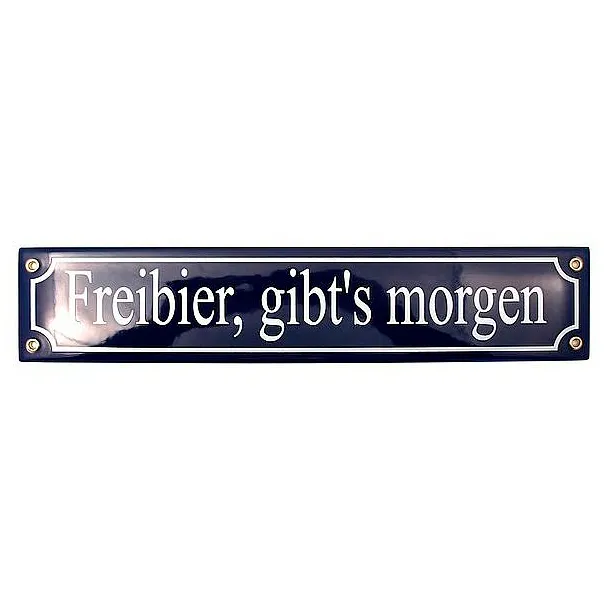 Emailleschild Freibier gibts morgen 40 x 8 cm