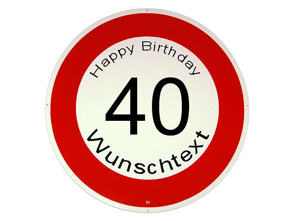 33+ Sticker sprueche , Verkehrsschild Happy Birthday Geschenk zum 40. Geburtstag Hausnummern und Schilder online kaufen